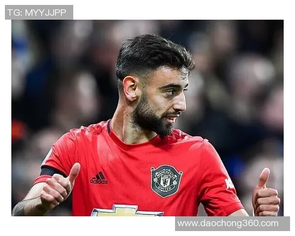 布鲁诺费尔南德斯：足球场上的战术大师与团队核心的崛起之路